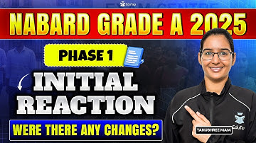 NABARD Grade A 2025 Phase 1 Exam Initial Reaction | NABARD Assistant Manager Analysis & Review