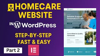 How to Create a Home Care Services Website with WordPress (Step-by-Step) | Part 2
