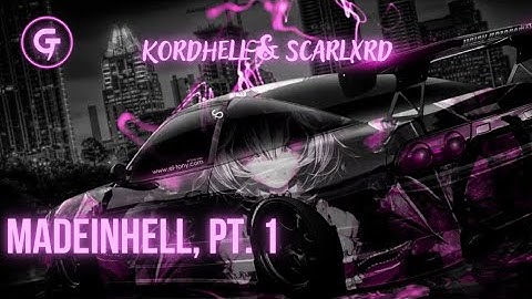 kordhell, scarlxrd - MADEINHELL, PT. 1