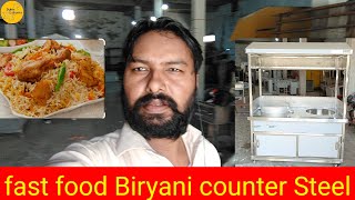 fast food Biryani counter Steel