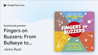 Fingers on Buzzers: From Bullseye to Pointless,… by Jenny Ryan · Audiobook preview screenshot 2