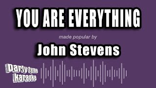Download lagu John Stevens - You Are Everything (Karaoke Version)