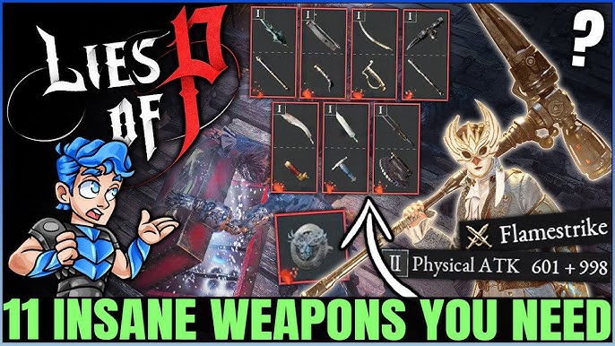 Lies of P - 4 Best MOST POWERFUL Weapons You NEED Early - How to Get  POWERFUL Fast & OP Build Guide! 