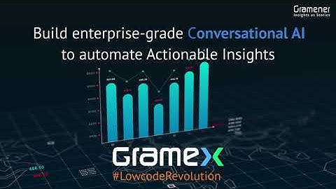 Build Conversational AI Application with Gramex - A Low-Code Platform