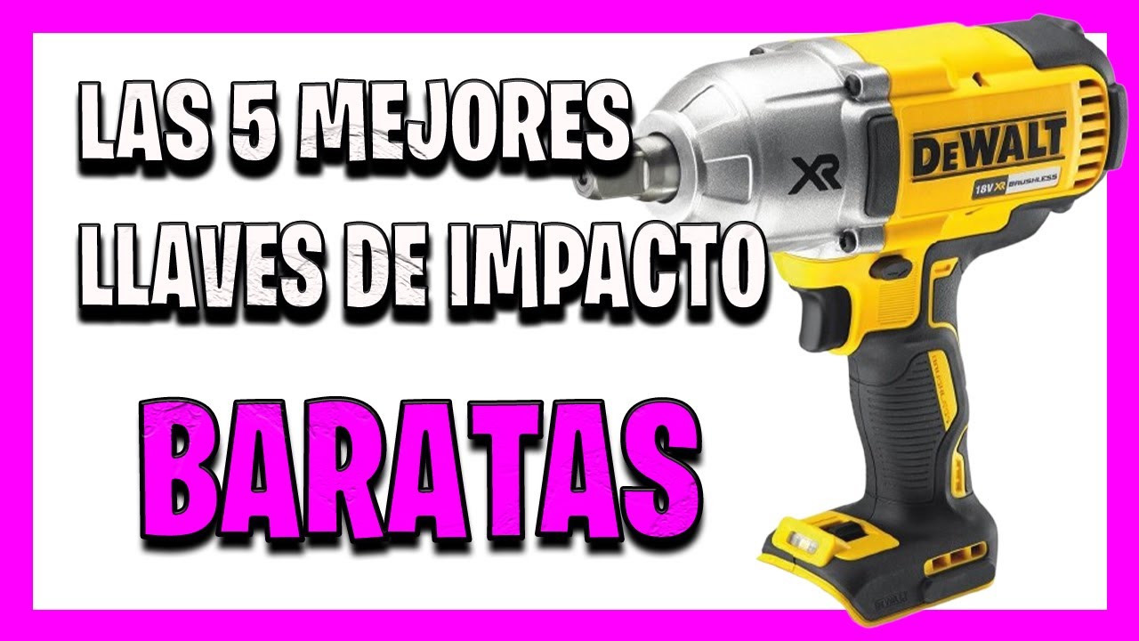 🚘 Las 7 MEJORES Llaves de Impacto BARATAS de   [2024]✓[Calidad/Precio] A batería / Neumáticas 