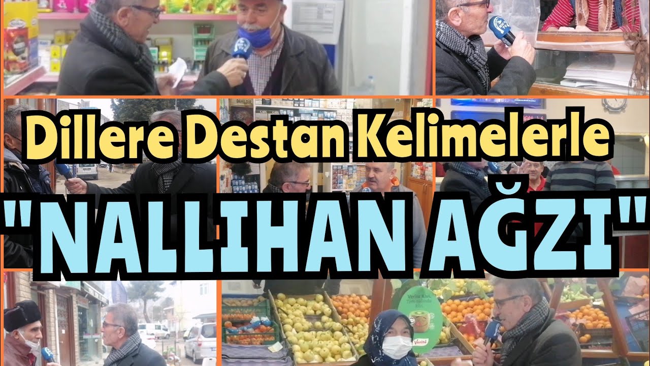 NALLIHAN SOKAK RÖPORTAJLARI NALLIHAN AĞZI