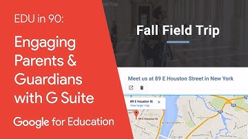 EDU in 90: Engaging Parents & Guardians with G Suite for Education