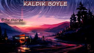 Kaldık Böyle - İşgal (Lyrics) Resimi