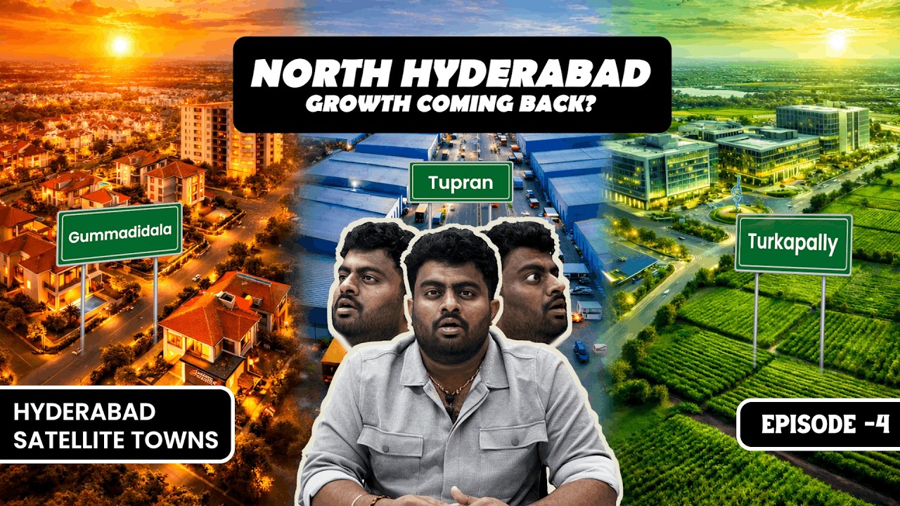 Возобновит ли Северный Хайдарабад рост? Реалистичная оценка ситуации в районах Гуммадидала, Тупра...