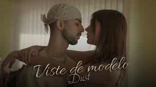 Dust - "Viste de modelo" (Prod. By Gusta)