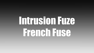 Intrusion Fuze - French Fuse LYRICS