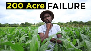 Our Failed 200 Acre Maize Cultivation Project!