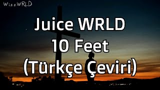 Juice WRLD - 10 Feet (Türkçe Çeviri)