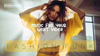MokkaMusic: Fashion Upbeat Funk - Urban Fusion