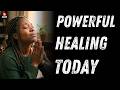 TODAY: Pray This Powerful Healing Prayer Right Now