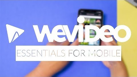 WeVideo Product Updates: Essentials for Mobile