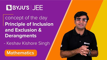 Concept of the Day|Principle of Inclusion & Exclusion & Derangement | MATHS | JEE |Keshav Sir