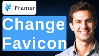 How To Change Favicon In Framer [2026 Guide]