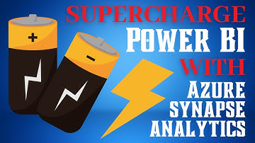 Supercharge Power BI with Azure Synapse Analytics
