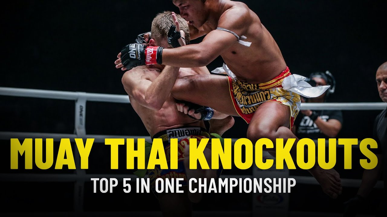 Top 5 Muay Thai Knockouts In ONE Championship YouTube