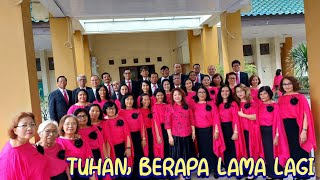 Tuhan, Berapa Lama Lagi Voc Choir GMAHK Bintaro