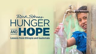 Rick Steves Hunger and Hope: Lessons from Ethiopia and Guatemala (promo)