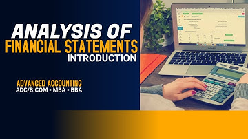 Analysis of Financial Statements - Introduction (ADC/B.Com - MBA - BBA) in Urdu/Hindi