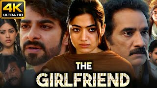 THE GIRLFRIEND Movie (2025) | Rasmika Mandanna | Crispy & Romantic | The Girlfriend 