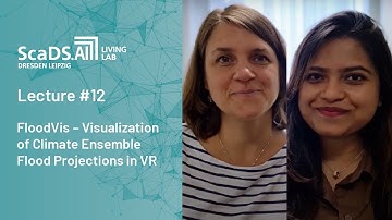 Lecture: #12 FloodVis: Visualization of Flood Projections in VR - ScaDS.AI Dresden/Leipzig