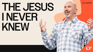The Jesus I Never Knew | Full Service | Ron Merrell