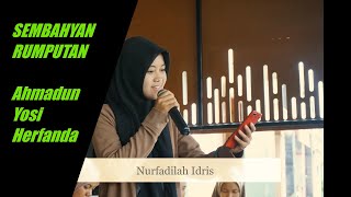 SEMBAHYANG RUMPUTAN : NUFADILAH IDRIS (Puisi Ahmadun Yosi Herfanda)