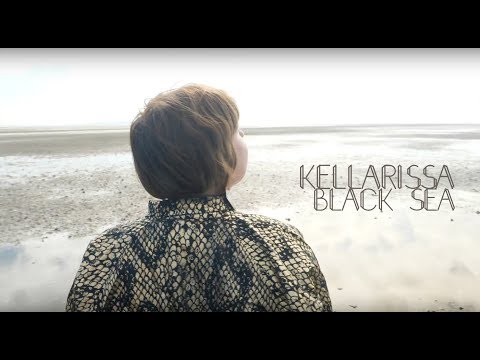 Kellarissa — Kellarissa - Black Sea (Official Video)