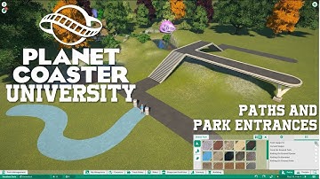 Planet Coaster University (P.C.U.) - Paths & Park Entrances