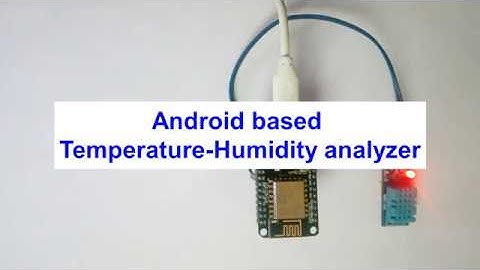 Android based Temperature-Humidity analyzer | IOT Thermostat | Arduino project