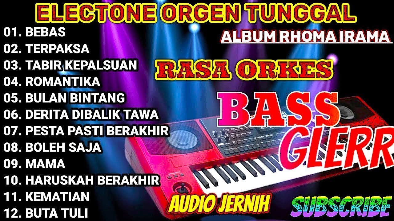 ORGEN TUNGGAL ELECTONE 🎶  LAGU KARYA CIPTA RHOMA IRAMA PALING LARIS 2026 🔊 BASS GLERR AUDIO JERNIH