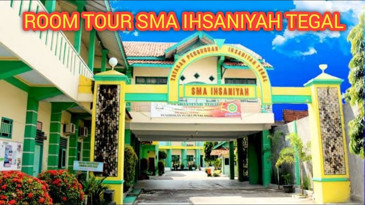 WAJAH BARU SMA IHSANIYAH TEGAL