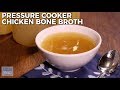 Pressure Cooker Chicken Bone Broth