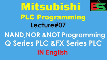 07-NAND,NOR,NOT gates programming Q-series,F|X-Series in Mitsubishi PLC in English Lecture#07