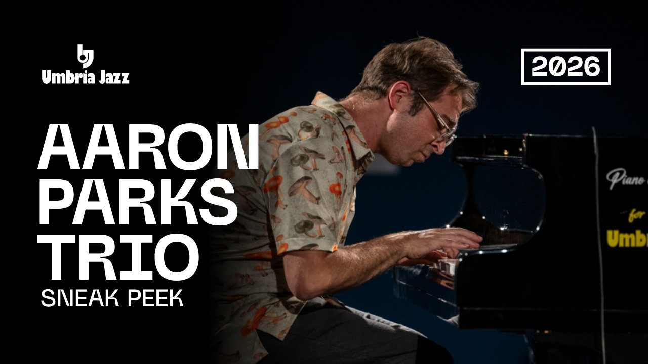 AARON PARKS TRIO - Sneak Peek | Umbria Jazz 2026