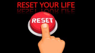 How To Reset Your Life In 24 Hours( No Motivation Needed). 