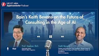 Bains Keith Bevans On The Future Of Consulting In The Age Of Ai