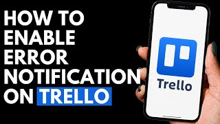 How To Enable Error Notifications on Trello on Android Mobile | Trello Tutorial