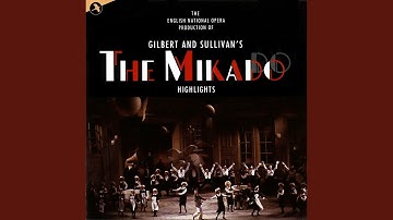 The Mikado: A Wandering Minstrel I