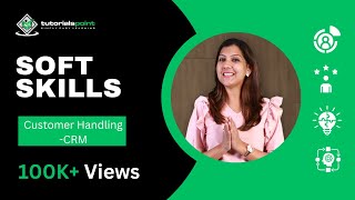 Customer Handling  CRM | Soft Skills | Skills Training | TutorialsPoint