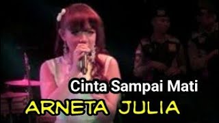 Cinta Sampai Mati Arneta Julia