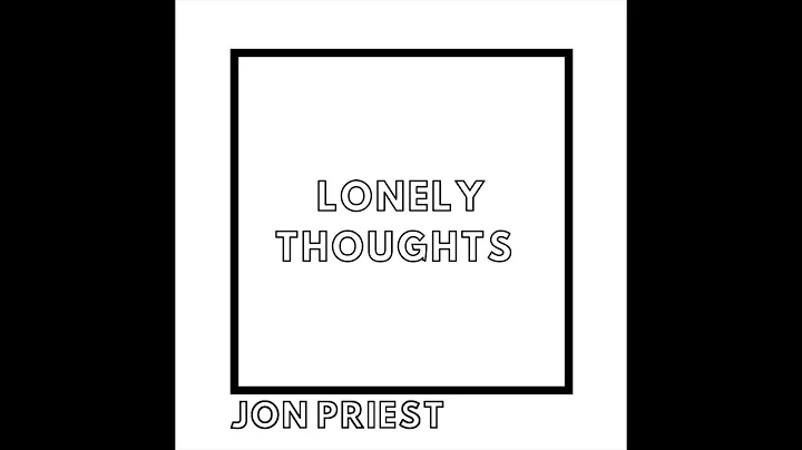 Jon Priest - Lonely Thoughts