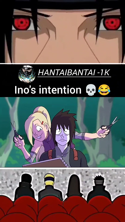 ino's intention 💀😂 #anime #shots #naruto #ino #kaguyasama