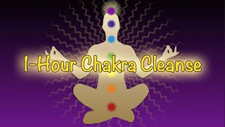 1-Hour Chakra Cleanse ☯️ With Affirmations & Sound Bath