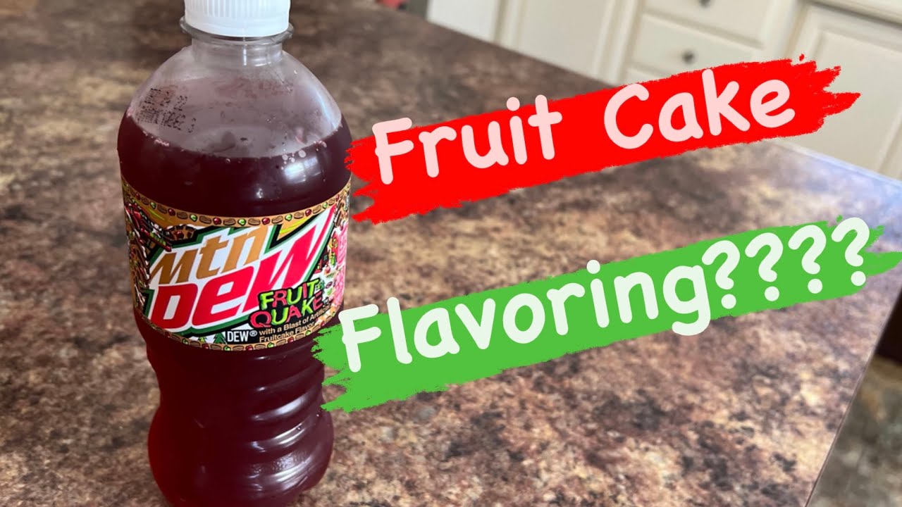 Should You Try Mountain Dew Fruit Quake? With Fruit Cake Flavoring