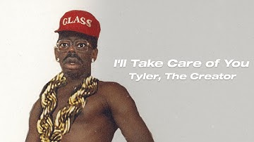 Thumbnail of Tyler The Creator - I'll Take Care Of You (Letra/Tradução/Lyric)